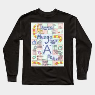 Mungo Takes the A Train Long Sleeve T-Shirt